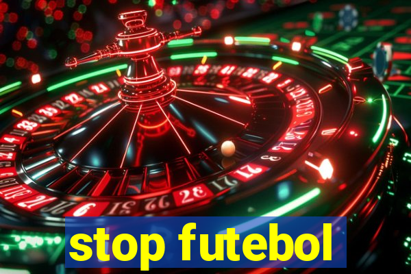 stop futebol